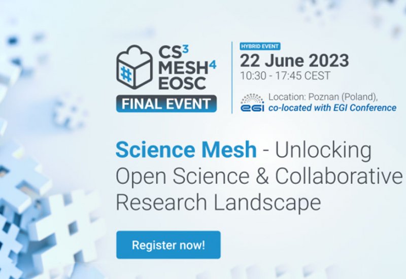  CS3MESH4EOSC Final Event | Science Mesh - Unlocking Open Science and Collaborative Research Landscape